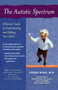 The Autistic Spectrum: A Parents' Guide to Understanding and Helping Your Child