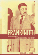 Frank Nitti: The True Story of Chicago's Notorious 