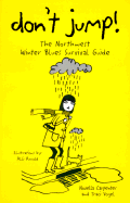Don't Jump!: The Northwest Winter Blues Survival Guide
