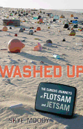 Washed Up: The Curious Journeys of Flotsam & Jetsam (Large Print 16pt)