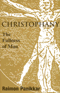 Christophany: The Fullness of Man