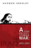 A Stupid, Unjust, and Criminal War: Iraq 2001-2007
