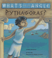 What's Your Angle, Pythagoras?: A Math Adventure