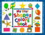 My First Shapes and Colors Book