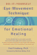 Do-It-Yourself Eye Movement Technique for Emotional Healing