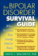 The Bipolar Disorder Survival Guide: What You and Your Family Need to Know