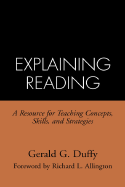 Explaining Reading: A Resource for Teaching Concepts, Skills, and Strategies