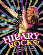 Hilary Rocks!: On Stage, Screen, and in Between, Hilary Duff Is Living a Fairy Tale Life!