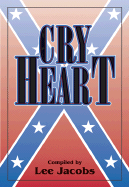 Cry Heart: Stories and Memoirs from the Confederacy