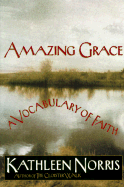Amazing Grace: A Vocabulary of Faith