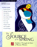 The Source of the Spring: Mothers Through the Eyes of Women Writers