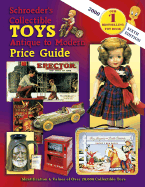 Schroeders' Collectible Toys Antique to Modern Price Guide 2000