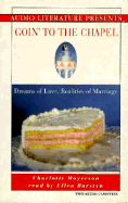 Goin' to the Chapel: Dreams of Love, Realities of Marriage