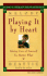 Playing It by Heart: Taking Care of Yourself No Matter What