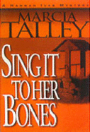Sing It to Her Bones