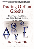 Trading Option Greeks: How Time, Volatility, and Other Pricing Factors Drive Profit