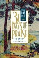Thirty-One Days of Praise: Enjoying God Anew