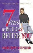 7 Ways to Build a Better You