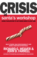 Crisis at Santa's Workshop: Using Facilitation to Get More Done in Less Time