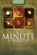 A Minute of Margin: Restoring Balance to Busy Lives: 180 Daily Reflections