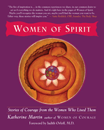Women of Spirit: Stories of Courage from the Women Who Lived Them