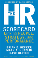The HR Scorecard: Linking People, Strategy, & Performance