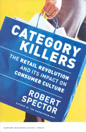 Category Killers: The Retail Revolution and Its Impact on Consumer Culture