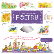 A Child's Introduction to Poetry: Listen While You Learn about the Magic Words That Have Moved Mountains, Won Battles and Made Us Laugh and Cry