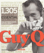 Guy Q: 1,305 Totally Essential Secrets You Either Know, or You Don't