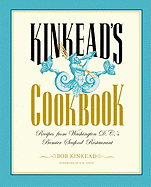 Kinkead's Cookbook: Recipes from Washington D.C.'s Premier Seafood Restaurant