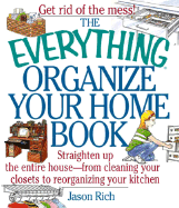 The Everything Organize Your Home Book