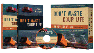 Don't Waste Your Life Group Study Kit: Desiring God
