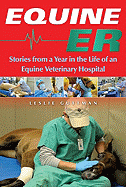 Equine ER: A Year in the Life of an Equine Veterinary Hospital