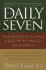 The Daily Seven: The Secret to Living a Life of Balanced Excellence
