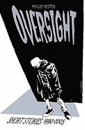 Oversight: Short Stories 1990-2005
