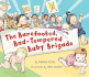 The Barefooted, Bad-Tempered, Baby Brigade