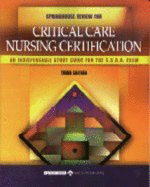 Springhouse Review for Critical Care Nursing Certification