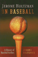 On Baseball: A History of Baseball Scribes