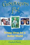 Generation Fix: Young Ideas for a Better World