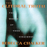 The Clitoral Truth: The World at Your Fingertips