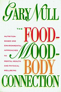 The Food-Mood-Body Connection