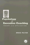 The Psychology of Executive Coaching: Theory and Application