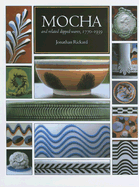 Mocha and Related Dipped Wares, 1770-1939