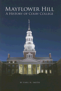 Mayflower Hill: A History of Colby College