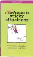 A Smart Girl's Guide to Sticky Situations
