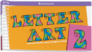 Letter Art 2: Cool & Colorful Letter Designs to Draw