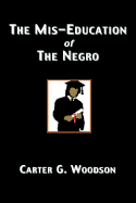 The MIS-Education of the Negro