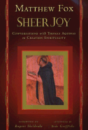 Sheer Joy: Conversations with Thomas Aquinas on Creation Spirituality
