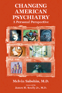 Changing American Psychiatry: A Personal Perspective