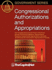 Congressional Authorizations and Appropriations: How Congress Exercises the Power of the Purse Through Authorizing Legislation, Appropriations Measures, Supplemental Appropriations, Earmarks, and Enforcing the Authorization-Appropriations Process
